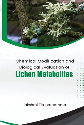 Chemical Modification And Biological Evaluation Of Lichen Metabolites book