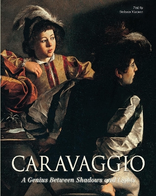 Caravaggio: A Genius Between Shadows and Lights book