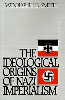 Ideological Origins of Nazi Imperialism book