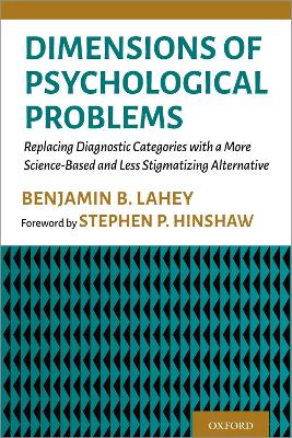 Dimensions of Psychological Problems: Replacing Diagnostic Categories with a More Science-Based and Less Stigmatizing Alternative book
