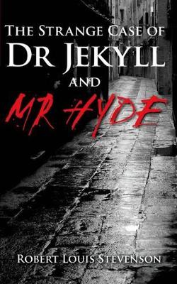 Strange Case of Dr Jekyll & Mr Hyde by Robert Louis Stevenson