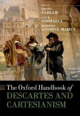 The Oxford Handbook of Descartes and Cartesianism book