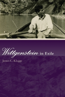 Wittgenstein in Exile by James C. Klagge