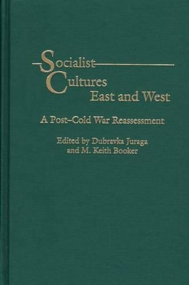 Socialist Cultures East and West book