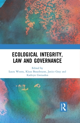 Ecological Integrity, Law and Governance by Laura Westra