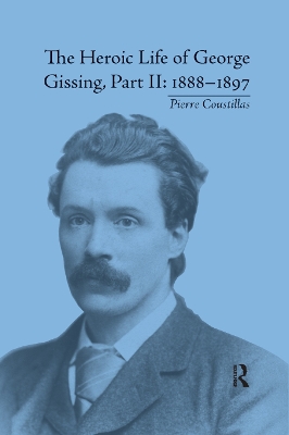 The Heroic Life of George Gissing, Part II: 1888�1897 book