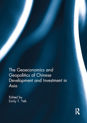 The Geoeconomics and Geopolitics of Chinese Development and Investment in Asia book