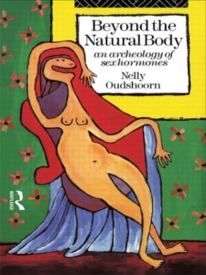 Beyond the Natural Body by Nelly Oudshoorn