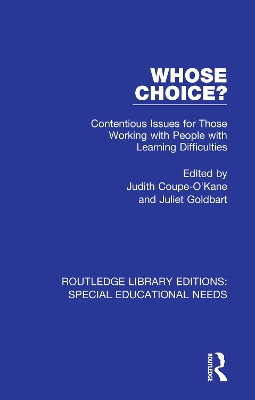Whose Choice?: Contentious Issues for Those Working with People with Learning Difficulties by Judith Coupe-O'Kane