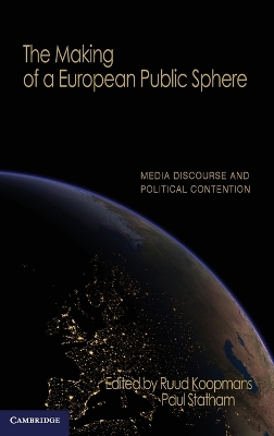 The Making of a European Public Sphere by Ruud Koopmans