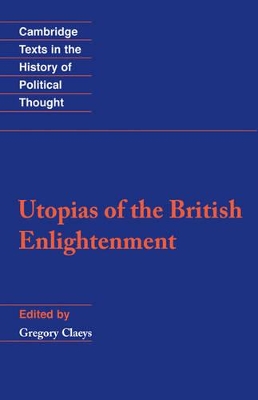 Utopias of the British Enlightenment by Gregory Claeys