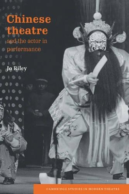 Chinese Theatre and the Actor in Performance book