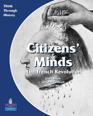Citizens Minds The French Revolution Pupil's Book book