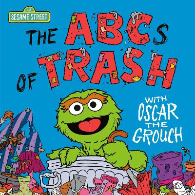 The ABCs of Trash with Oscar the Grouch (Sesame Street) book