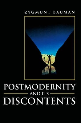 Postmodernity and its Discontents by Zygmunt Bauman
