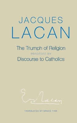 The Triumph of Religion by Jacques Lacan