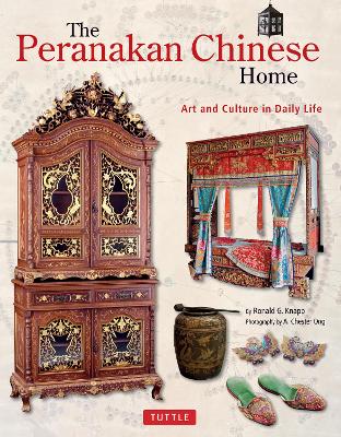 The Peranakan Chinese Home by Ronald G Knapp