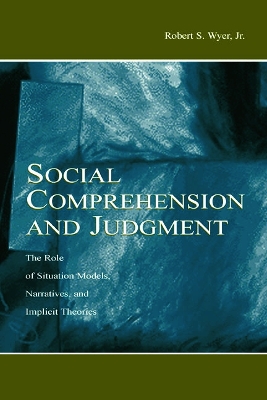 Social Comprehension and Judgment by Robert S. Wyer, Jr.