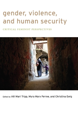 Gender, Violence, and Human Security: Critical Feminist Perspectives book
