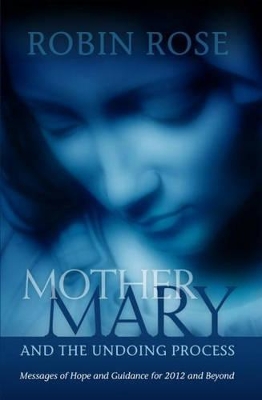 Mother Mary and the Undoing Process book