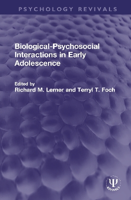 Biological-Psychosocial Interactions in Early Adolescence by Richard M. Lerner