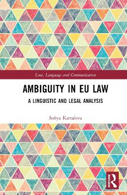 Ambiguity in EU Law: A Linguistic and Legal Analysis by Sofiya Kartalova