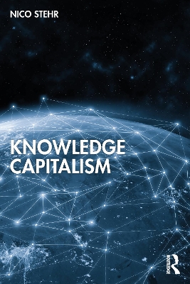Knowledge Capitalism by Nico Stehr