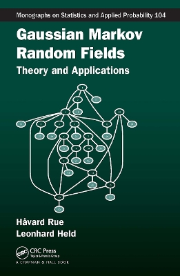 Gaussian Markov Random Fields: Theory and Applications by Havard Rue