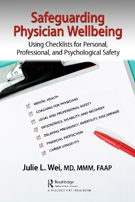 Safeguarding Physician Wellbeing: Using Checklists for Personal, Professional, and Psychological Safety book