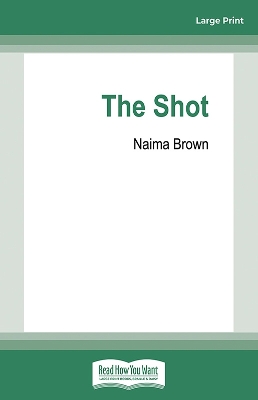 The Shot by Naima Brown