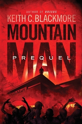 Mountain Man Prequel by Keith C Blackmore