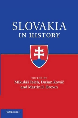 Slovakia in History by Mikuláš Teich