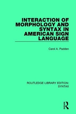 Interaction of Morphology and Syntax in American Sign Language book