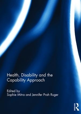 Health, Disability and the Capability Approach by Sophie Mitra