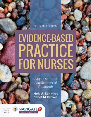 Evidence-Based Practice For Nurses by Nola A. Schmidt