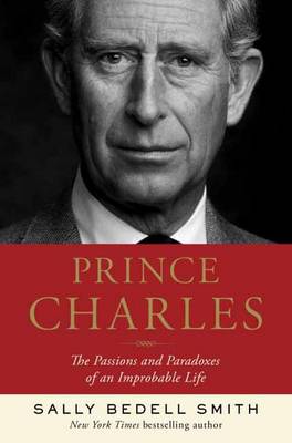Prince Charles by Sally Bedell Smith