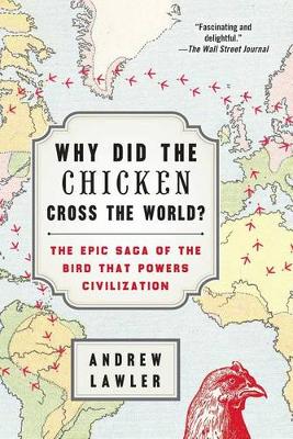 Why Did the Chicken Cross the World? book