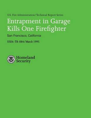Entrapment in Garage Kills One Firefighter- San Francisco, California book