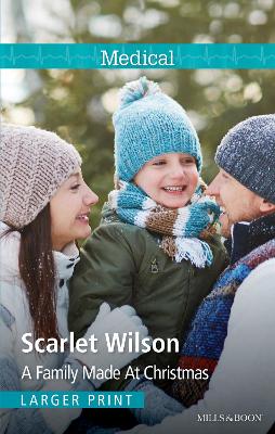 A FAMILY MADE AT CHRISTMAS by Scarlet Wilson