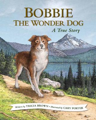 Bobbie the Wonder Dog: A True Story book