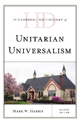 Historical Dictionary of Unitarian Universalism book