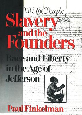 Slavery and the Founders by Paul Finkelman