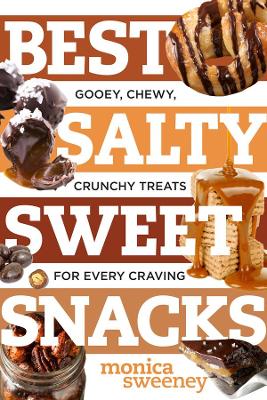 Best Salty Sweet Snacks by Monica Sweeney