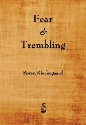 Fear and Trembling by Soren Kierkegaard