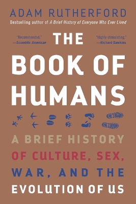 The Book of Humans: A Brief History of Culture, Sex, War, and the Evolution of Us book