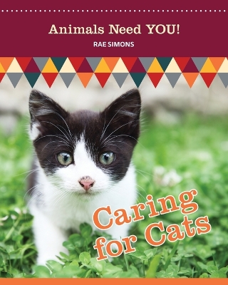 Caring for Cats (Animals Need YOU!) book