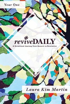 reviveDAILY: A Devotional Journey from Genesis to Revelation book