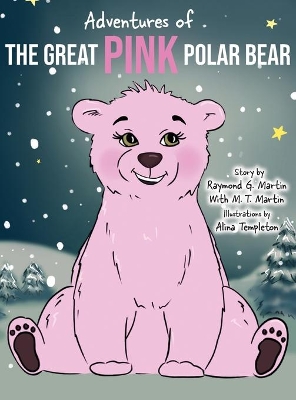 Adventures of the Great Pink Polar Bear book