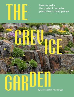 The Crevice Garden: How to Make the Perfect Home for Plants from Rocky Places book