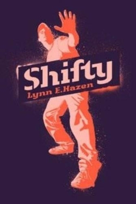 Shifty by Lynn E. Hazen